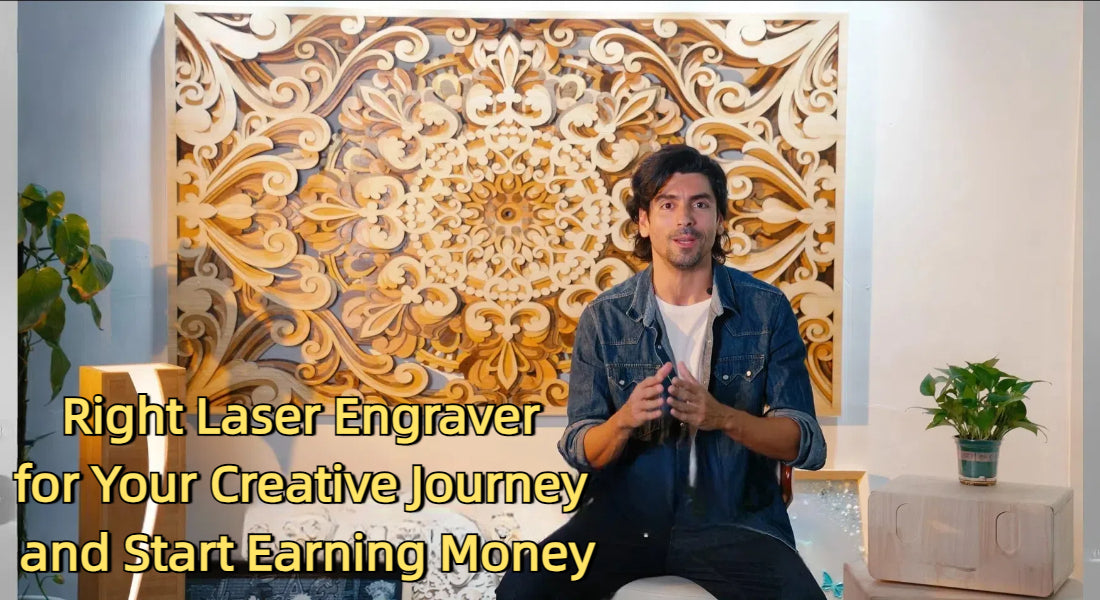 How to Choose the Right Laser Engraver for Your Creative Journey and Start Earning Money
